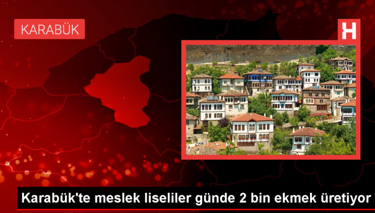 Karabük’te Meslek Lisesi Öğrencileri Günde 2 Bin Roll Ekmek Üretiyor
