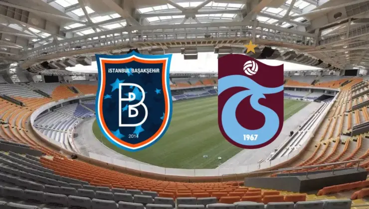 Başakşehir – Trabzonspor maçı ne vakit, saat kaçta, hangi kanalda?