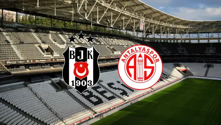 Beşiktaş – Antalyaspor: Mümkün 11’ler
