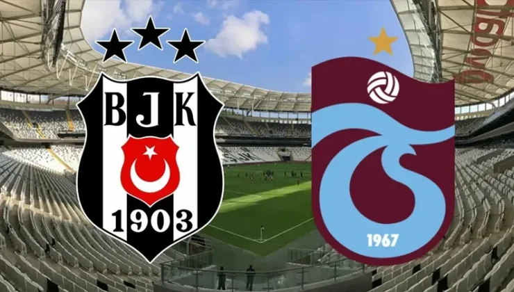 Beşiktaş-Trabzonspor mümkün 11’ler